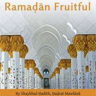 Making Ramadhān Fruitful